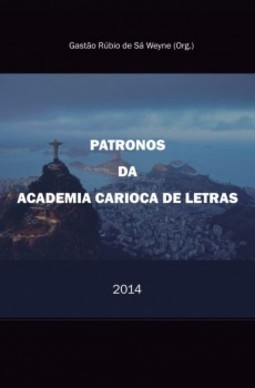 Patronos da Academia Carioca de Letras