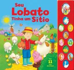 Seu Lobato tinha um sítio: Com 11 sons divertidos!