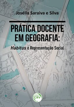 Prática docente em geografia: habitus e representação social
