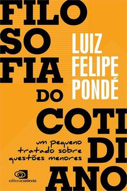 FILOSOFIA DO COTIDIANO: UM PEQUENO TRATADO...MENORES