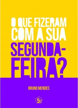 O que fizeram com sua segunda-feira