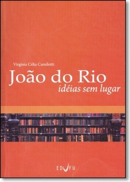 João do Rio: Idéias Sem Lugar