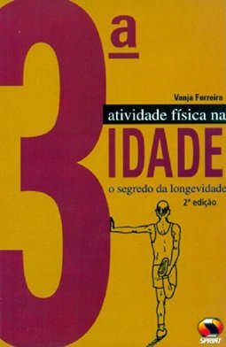 Atividade Física na Terceira Idade: o Segredo da Longevidade