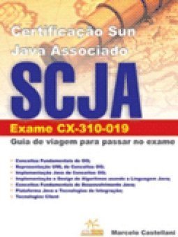 Certificação Sun Java Associado - SCJA: Exame CX-310-019