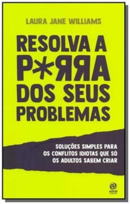 Resolva a porra dos seus problemas