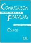 Conjugaison Progressive du Français: Corrigés
