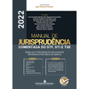 Manual de jurisprudência comentada do STF, STJ e TSE: súmulas e precedentes relevantes separados por área do direito