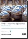 Ifrs 8 - Seg. Operacionais, Contabilidade Internacional - International Financial Reporting Standards - Ifrs - Vol.7