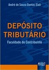 Depósito Tributário - Faculdade do Contribuinte