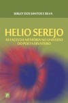 Helio Serejo: as faces da memória no universo do poeta ervateiro