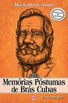 Memorias Postumas De Bras Cubas - Texto Integral E Sugestao De Leitura