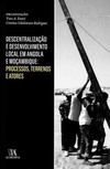 Descentralização e desenvolvimento local em Angola e Moçambique: processos, terrenos e atores