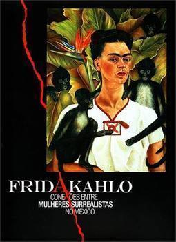 FRIDA KAHLO: CONEXOES ENTRE MULHERES SUR... NO MEXICO
