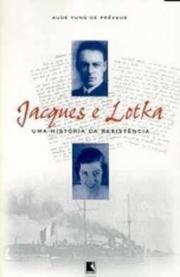 Jaques e Lotka: uma História da Resistência