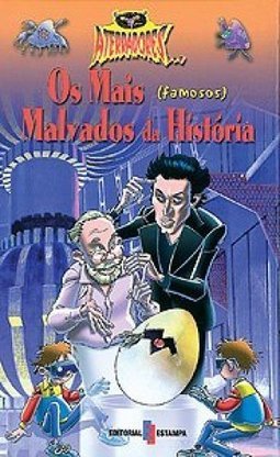 Os Mais Famosos Malvados da História