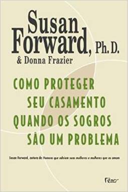 Como Proteger Seu Casamento Quando os Sogros São um Problema