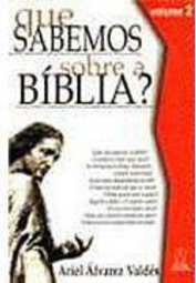 Que Sabemos Sobre a Bíblia?