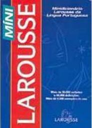 Míni Larousse: Minidicionário Larousse da Língua Portuguesa