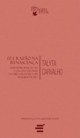 Fé e Razão na Renascença (Coleção Filosofia Atual)