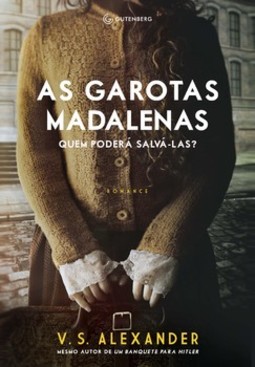As garotas Madalenas: quem poderá salvá-las?