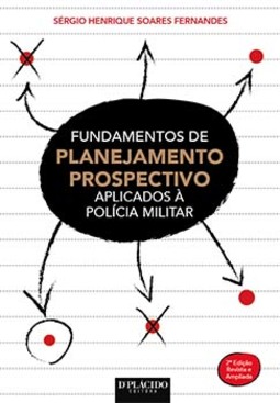 Fundamentos de planejamento prospectivo aplicados à polícia militar