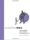 30-SECOND BIBLE: THE MOST MEANINGFUL MOMENTS...MINUTE