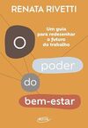O poder do bem-estar: Um guia para redesenhar o futuro do trabalho