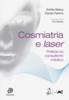 Cosmiatria e laser: Prática no consultório médico