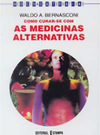 Como Curar-se com as Medicinas Alternativas