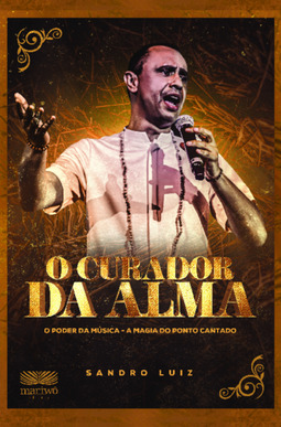 O curador da alma: o poder da música, a magia do ponto cantado