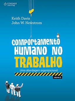 Comportamento humano no trabalho: uma abordagem organizacional