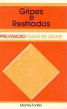 Gripes e Resfriados - Prevenção  Guias de Saúde