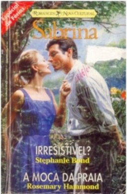 Irresistível? & A moça da praia (Sabrina Especial de Férias #34)