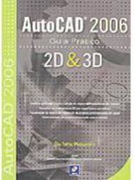 AutoCAD® 2006: Guia Prático 2D & 3D