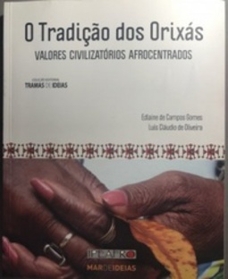 O tradição dos orixás - valores civilizatórios afrocentrados