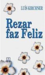 Rezar Faz Feliz