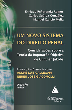 Um novo sistema do direito penal: Consideraçõs sobre a Teoria da Imputação Objetiva de Günther Jakobs