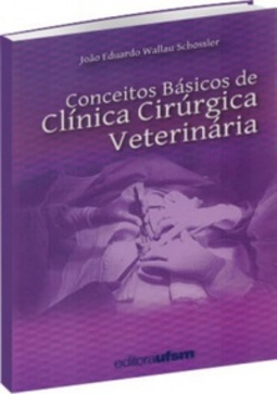 Conceitos Básicos de Clínica Cirúrgica Veterinária