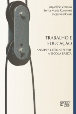 Trabalho e educação: análises críticas sobre a escola básica