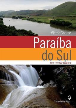PARAIBA DO SUL: UM RIO ESTRATEGICO
