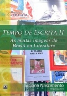 Tempos de Escrita II: As Muitas Imagens do Brasil na Literatura