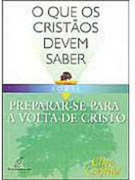 O que os Cristãos Devem Saber Sobre Preparar-se para a Volta de Cristo