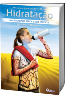 Hidratação na atividade física e no esporte: equilíbrio hidromineral