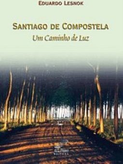 Santiago de Compostela: Um Caminho de Luz