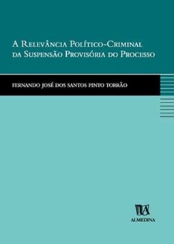 A relevância político-criminal da suspensão provisória do processo