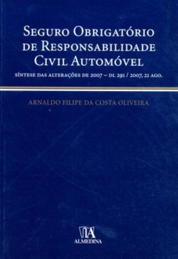 Seguro obrigatório de responsabilidade civil automóvel: síntese das alterações de 2007 - DL 291/2007, 21 ago.