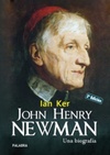 John Henry Newman: Una biografía (Ayer y hoy de la historia)