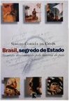Brasil, Segredos de Estado