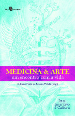 Medicina & arte - Um encontro com a vida