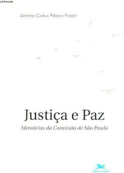 Justiça e Paz: Memórias da Comissão de São Paulo